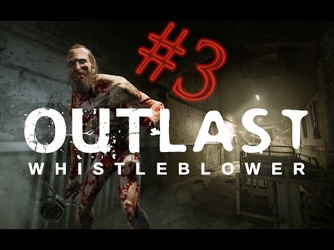 Outlast Whistleblower #3 - ხო რავი